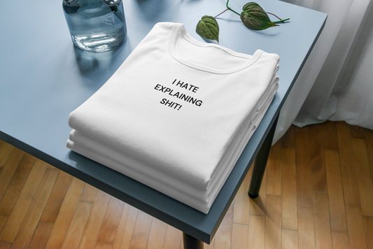 Hate Explaining White T-Shirt